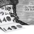 Geschichte des Drucks, Teil 1: Gutenberg und der Buchdruch