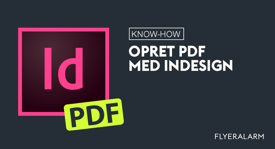 Opret en PDF: InDesign