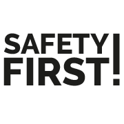 Safety first